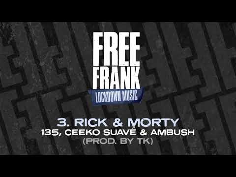 ''Rick & Morty'' (Trapstar) ft. 135, Ceeko Suavé & Ambush