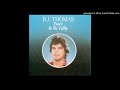 ROCK OF AGES---B J THOMAS