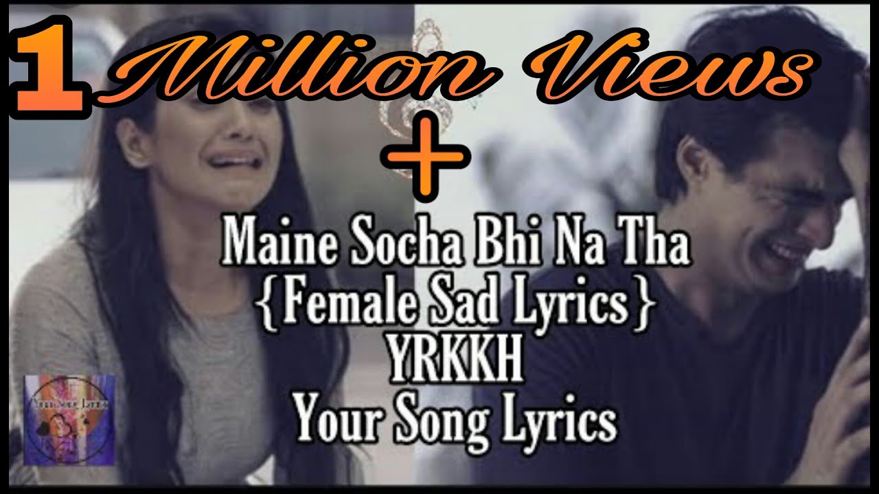 O Maine Socha Bhi Na Tha Aisa Din Bhi yega Mp3 Download 7 63 Mb Rytmp3 Com