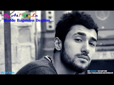 Asi StyLa - Madde Bağımlısı Değilim