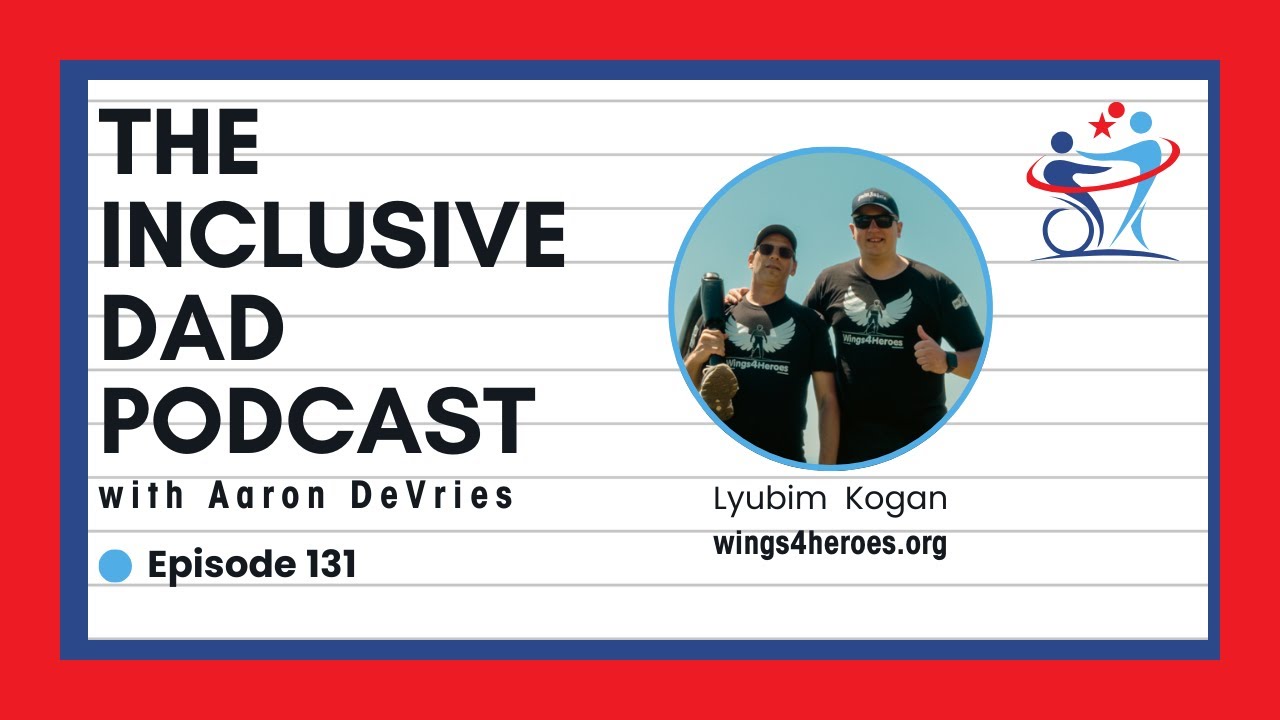 131 - Veterans, Disability, and the Power of Community with Lyubim Kogan