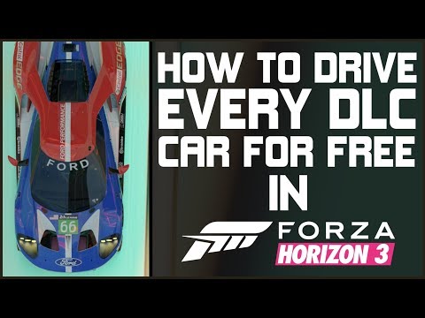 Forza Horizon 3 - HOW TO DRIVE EVERY DLC CAR FOR FREE!!! All 125 DLC and FORZATHON CARS!!!