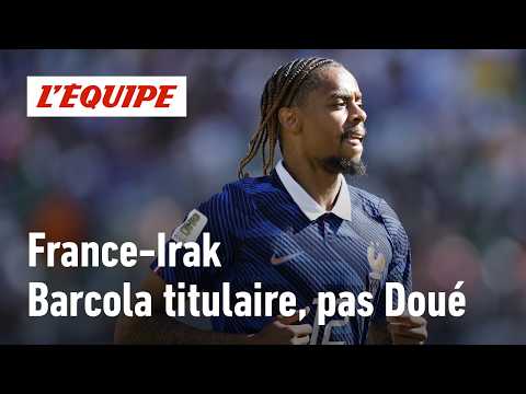 France - Irak : Barcola, Koné et Digne titulaires... Une rotation nécessaire ? (Coupe du Monde 2026)