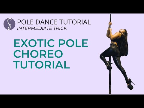 Exotic Pole Choreo Tutorial (Intermediate Level)