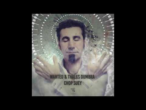 Wanted & Thales Dumbra - Chop Suey