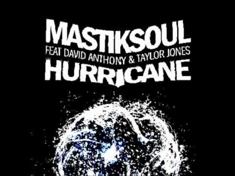 Hurricane - Mastiksoul feat. David Anthony & Taylor Jones
