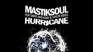 Hurricane - Mastiksoul feat. David Anthony & Taylor Jones