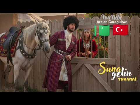 Turanai - Suna gelin_(Turkmen şarkisi)