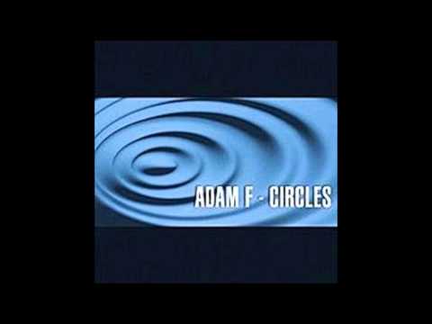 Adam F - Circles (Album Edit)