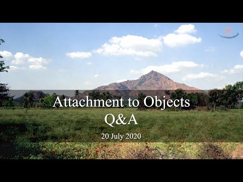 64. BHAGWAN RAMANA SATSANG - ATTACHMENT TO OBJECTS