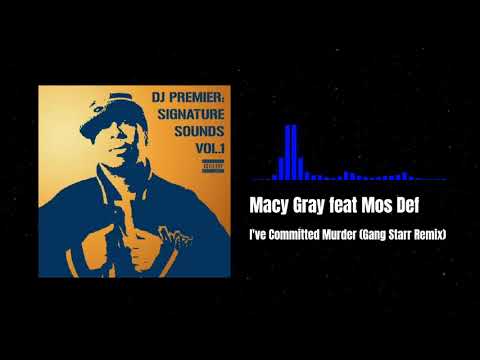 Macy Gray feat Mos Def - I've Committed Murder (Gang Starr Remix)