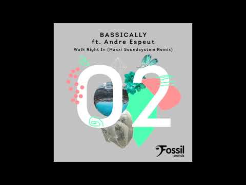 Bassically ft Andre Espeut - Walk Right In (Maxxi Soundsystem Remix)
