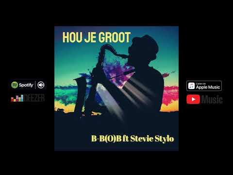 B-B(O)B - Hou je groot feat. Stevie Stylo (Prod by. AusieBausieBeats)