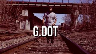 G.Dot - Find My Own Way (Dir. by @MysterDL)