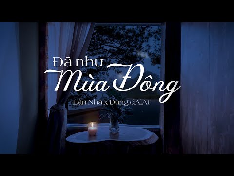 Đã như mùa đông - Lân Nhã