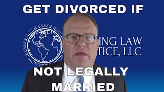 Get Divorced if Not Legally Married
