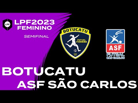 SEMIFINAL MENORES FEMININO -LPF  2023  SUB17 BOTUCATU X ASF SÃO CARLOS