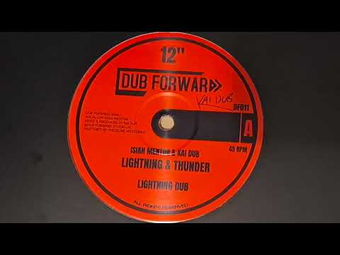 ISIAH MENTOR & KAI DUB   LIGHTNING & THUNDER [DUB FORWARD 12"]