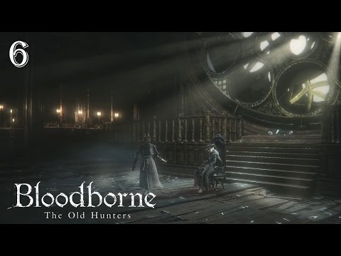 Bloodborne: The Old Hunters 100% Walkthrough Part 6 - Lady Maria of the Astral Clocktower