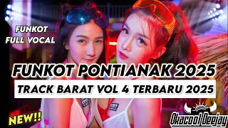 Download lagu DJ FUNKOT PONTIANAK 2025 FULL TRACK BARAT VOL 4 TERBARU 2025 - OKACOOL DEEJAY mp3