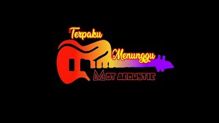 Download lagu Stuck Waiting - Stand By Me Cover MOT Acoustic (Lyrics) mp3