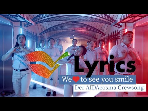 Lyrics - Der AIDAcosma Crewsong - We ❤️ to see you smile