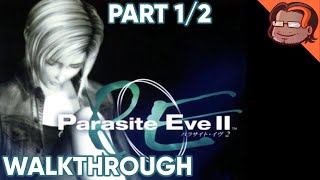Parasite Eve 2 Walkthrough [1 of 2]