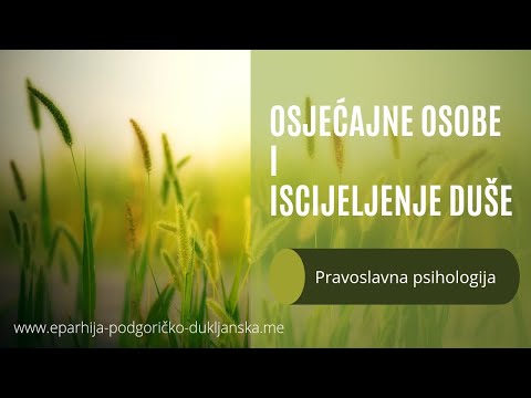 PRAVOSLAVNA PSIHOLOGIJA: Osjećajne osobe i iscjeljenje duše