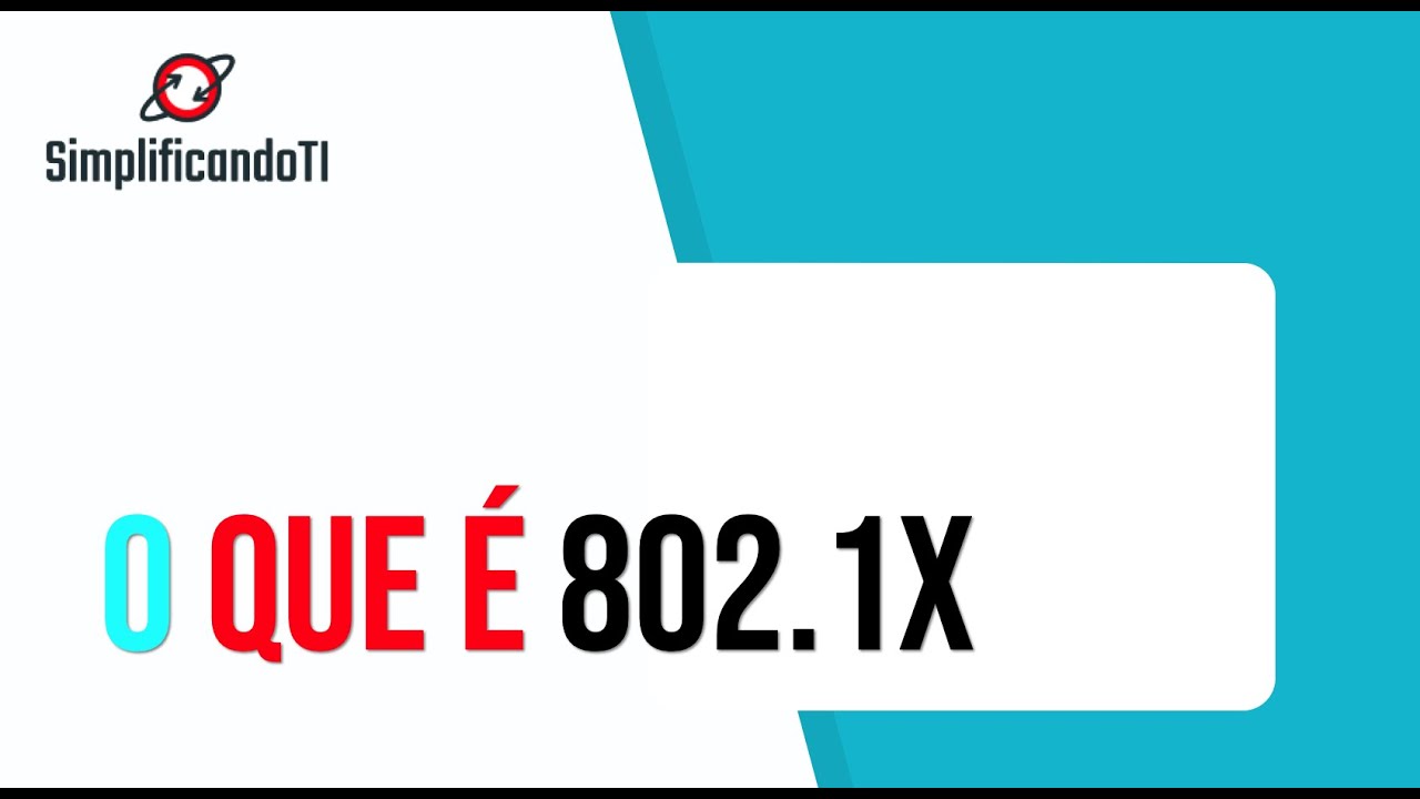Afinal o que é IEEE 802.1X? Como usar em uma LAN?