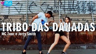 Tribo das Danadas - MC Zaac e Jerry Smith | Coreógrafo Well Lucas | RCA DANCE
