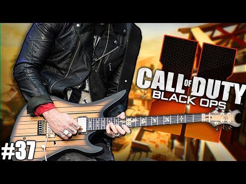 Playing Guitar on Black Ops 2 Ep. 37 - I Have Returned!
