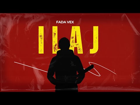 FADA VEX - ILAJ (Official Video)