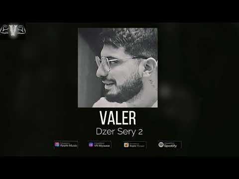 Valer – Dzer Sery 2 (Official Audio)
