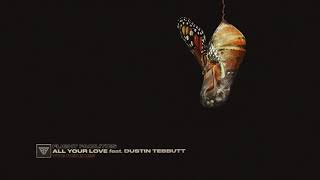 Flight Facilities - All Your Love feat. Dustin Tebbutt (Joakim Paradise Remix)