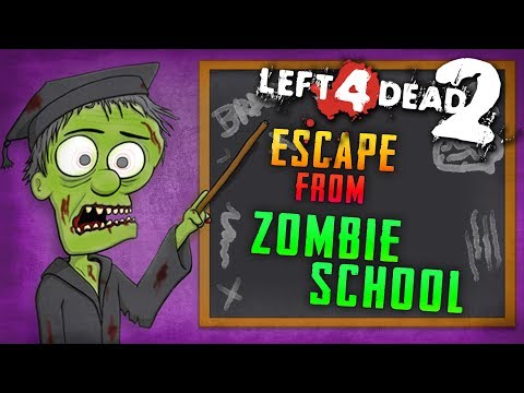 Escape from Zombie School (Left 4 Dead 2)