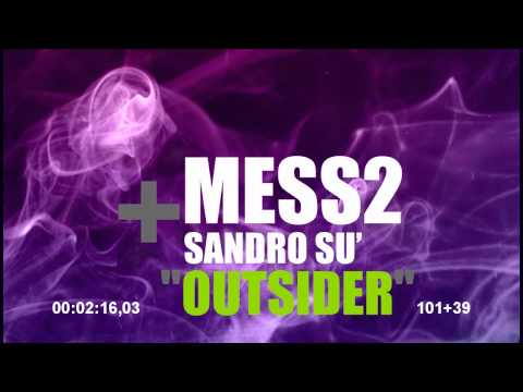 MESS2 THE OUTSIDER feat. SANDRO SU'