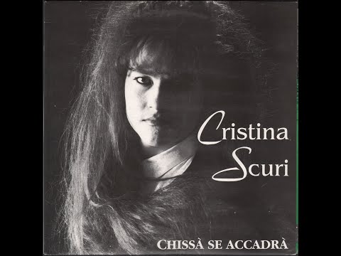 - CRISTINA SCURI - CHISSÁ SE ACCADRÁ – ( - Videostar  VS 000219 – 1991 - ) - FULL ALBUM