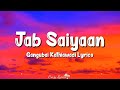 Jab Saiyaan (Lyrics) | Gangubai Kathiawadi | Shreya Ghoshal, Alia Bhatt