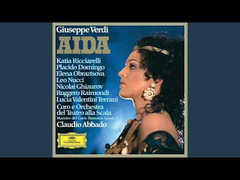 Verdi: Aida, Act II: Fu la sorte dell'armi a'tuoi funesta