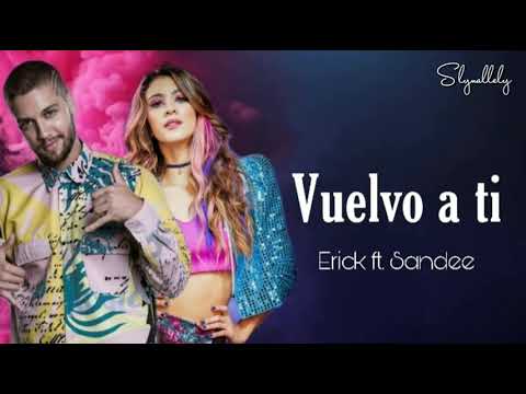 vuelvo a ti - La Reina del Flow 2 | Erick ft. Sandee (letra)