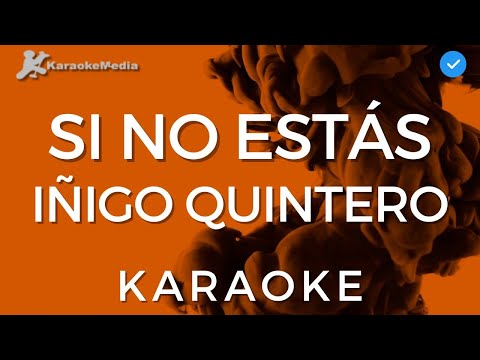 Iñigo Quintero - Si no estas (Karaoke) [Instrumental y Letra]