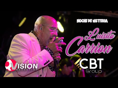 Luisito Carrion "Noche de Histeria" by CBT Group