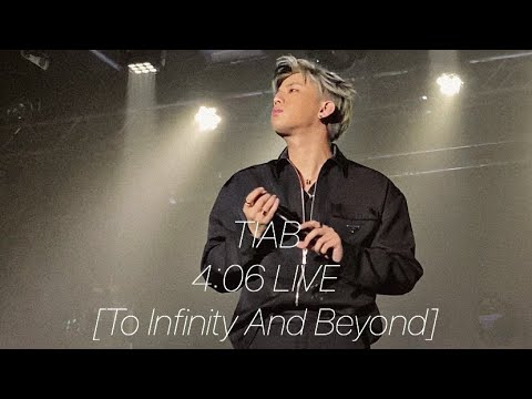 TIAB - 4:06 LIVE [20211112 To Infinity And Beyond]