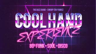Dazz Band - Swoop  (I'm Yours) (Cool Hand EXperience)