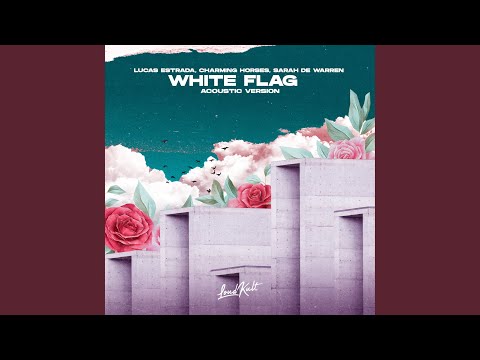 White Flag (Acoustic Version)
