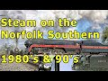 Steam On The Norfolk Southern 1980 S 90 S