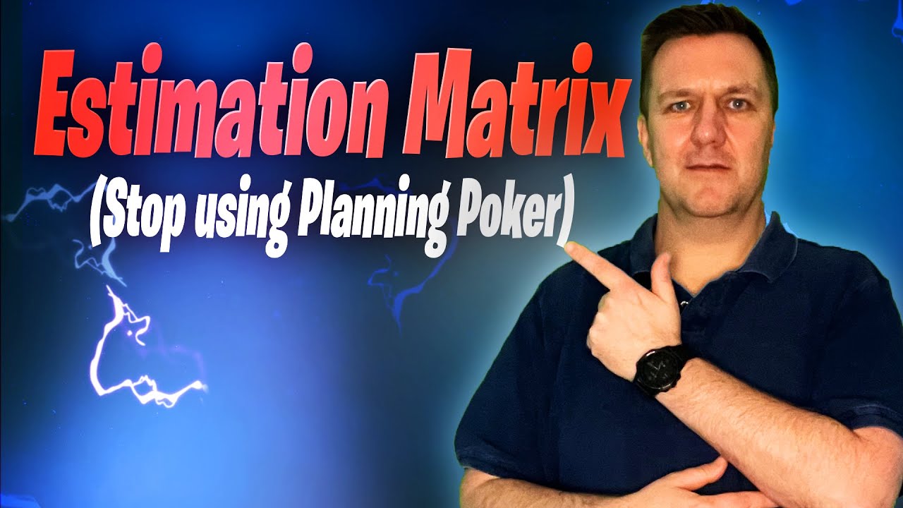 Stop using Planning Poker, Start using an Estimation Matrix