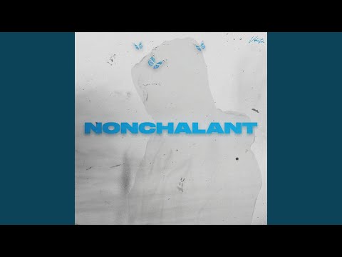 NONCHALANT