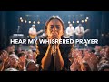 Hear my Prayer Lord and Answer my Cry | Intimate Worship Song