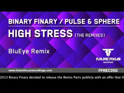 Binary Finary vs Pulse & Sphere - High Stress (BluEye Remix) [Preview]